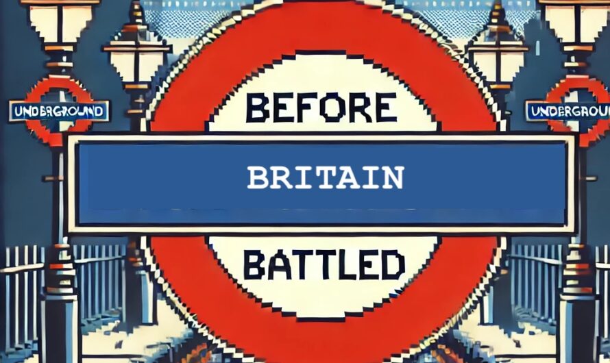 07 – Before Britain Battled